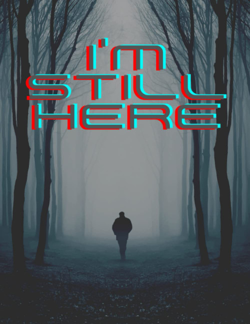I'm Still Here