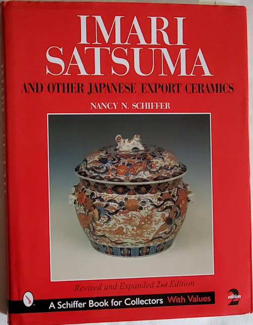 Imari, Satsuma and Other Japanese Export Ceramics