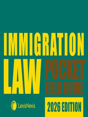 Immigration Law Pocket Field 2026 Edition [LATEST EDITION]