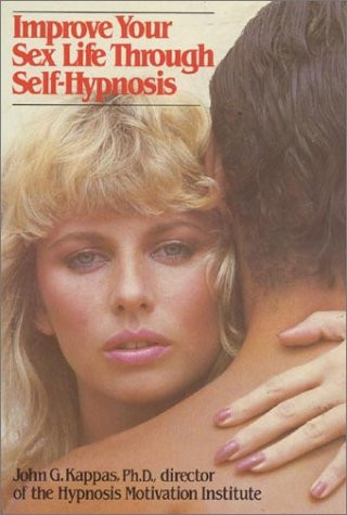 Improve your sex life through self-hypnosis (A Reward book)
