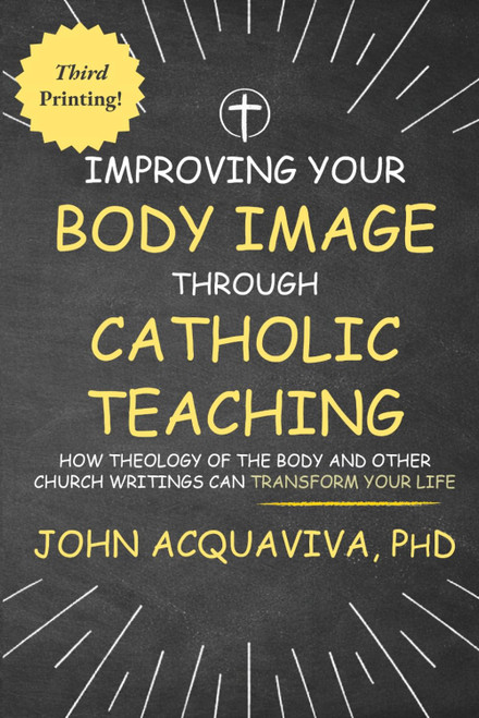 Improving Your Body Image Through Catholic Teaching