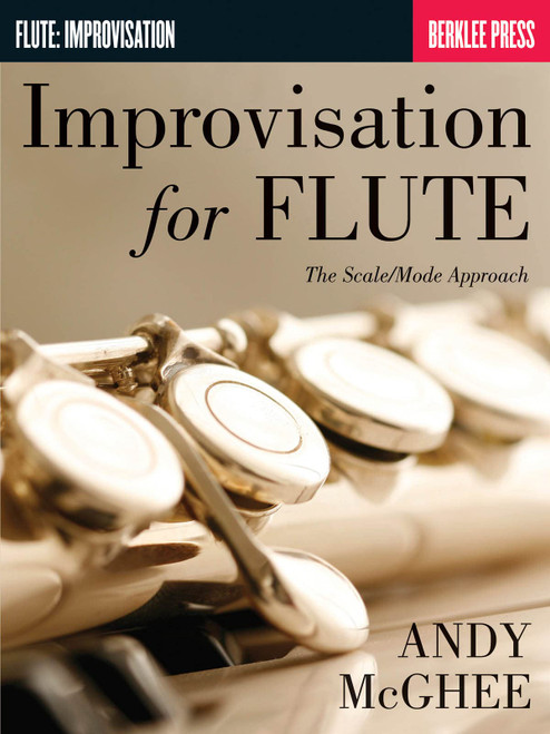 Improvisation For Flute The Scale Mode Approach (Berklee Press)