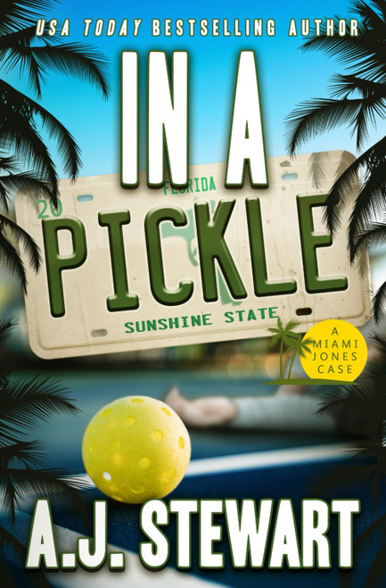In a Pickle (Miami Jones Private Investigator Mystery)