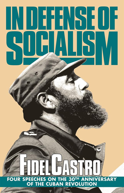 In Defense of Socialism: Four speeches on the 30th anniversary of the