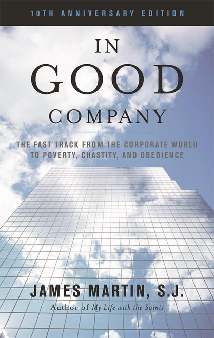 In Good Company: The Fast Track from the Corporate World to Poverty