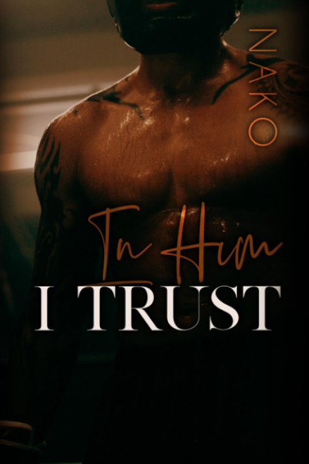 In Him I Trust