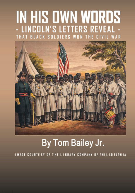 In His Own Words: Lincoln's Letters Reveal That Black Soldiers Won the