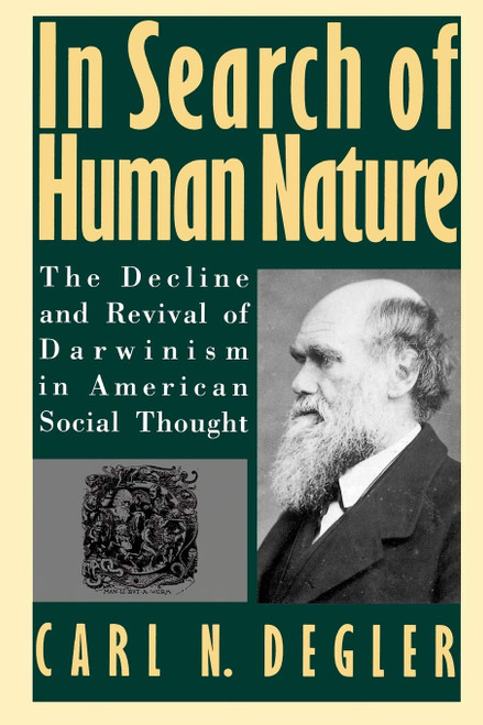 In Search of Human Nature: The Decline and Revival of Darwinism in