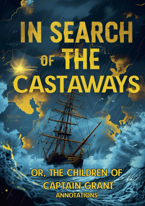 In Search of the Castaways: Or, the Children of Captain Grant