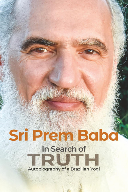In Search of Truth: Autobiography of a Brazilian Yogi