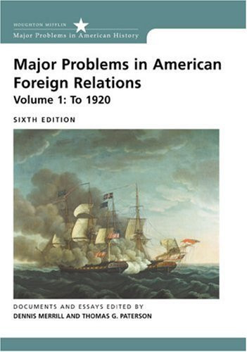 Major Problems In American Foreign Relations Volume 1