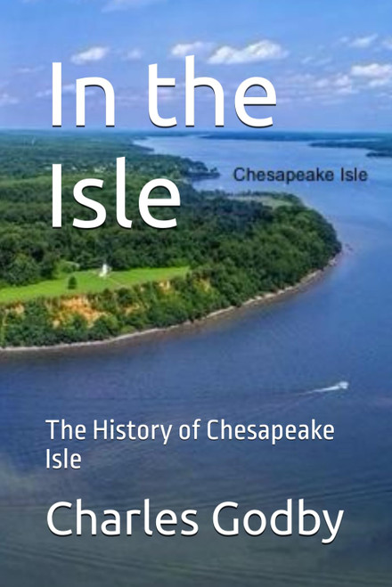 In the Isle: The History of Chesapeake Isle