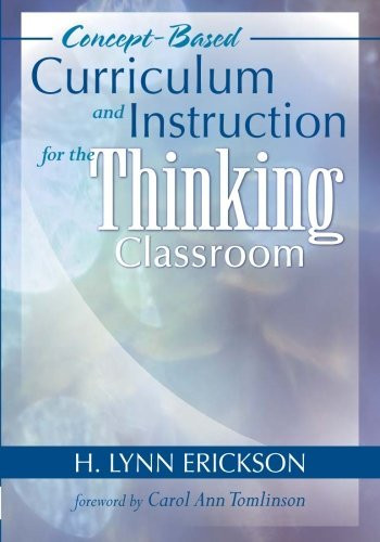Concept-Based Curriculum And Instruction For The Thinking Classroom