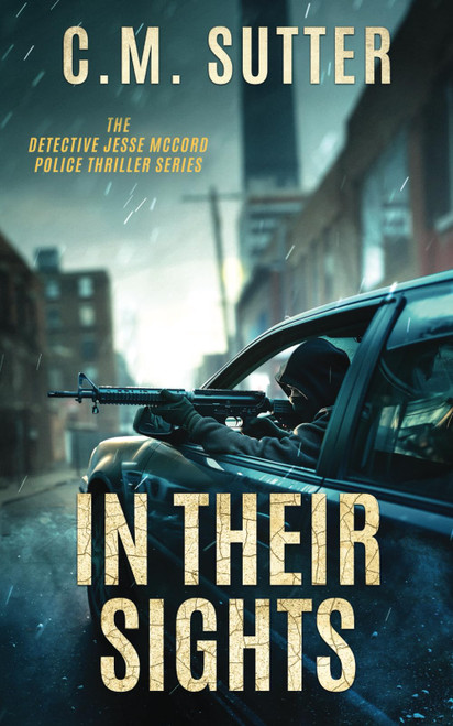 In Their Sights: A White-Knuckled Crime Thriller
