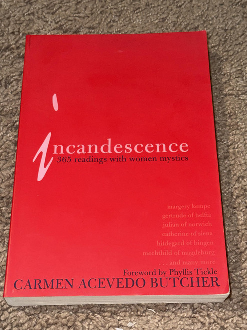 Incandesence: 365 Readings With Women Mystics