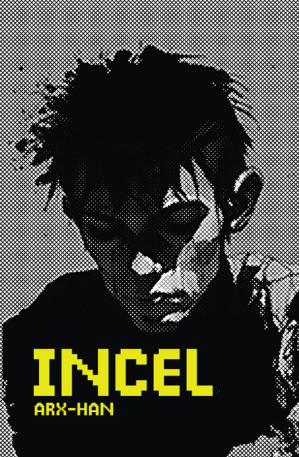 INCEL: A Novel