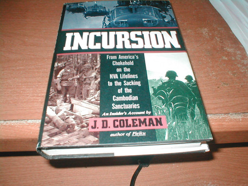 Incursion: From America's Chokehold on the Nva Lifelines to the Sacking