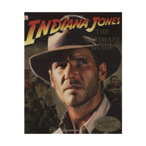 Indiana Jones: The Ultimate Guide