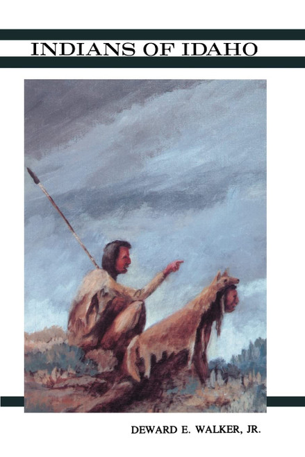 Indians of Idaho (Anthropological Monographs of the University of Idaho)