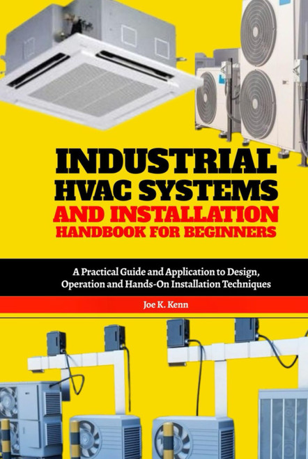 Industrial HVAC Systems and Installation Handbook for Beginners