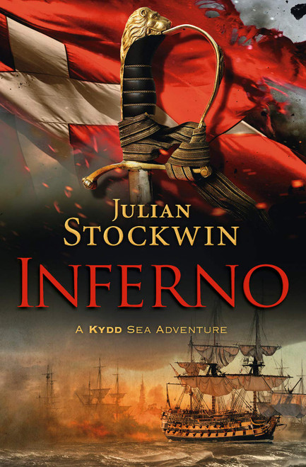 Inferno: A Kydd Sea Adventure, Book 17 (Volume 17)