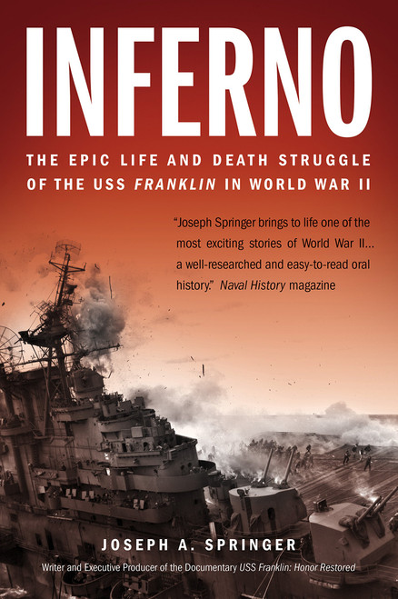 Inferno: The Epic Life and Death Struggle of the USS Franklin in World