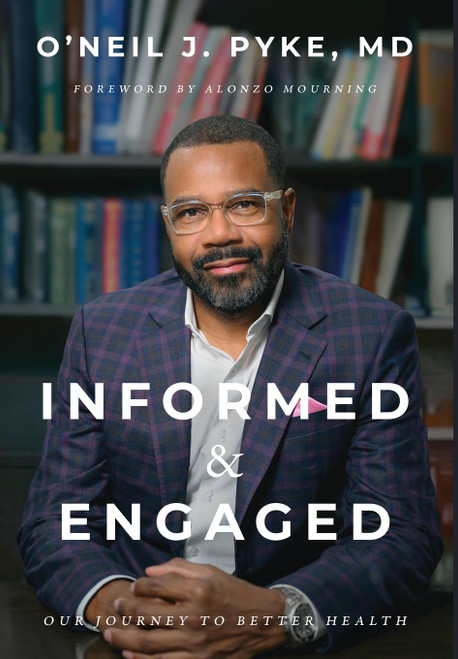 Informed and Engaged: Our Journey To Better Health