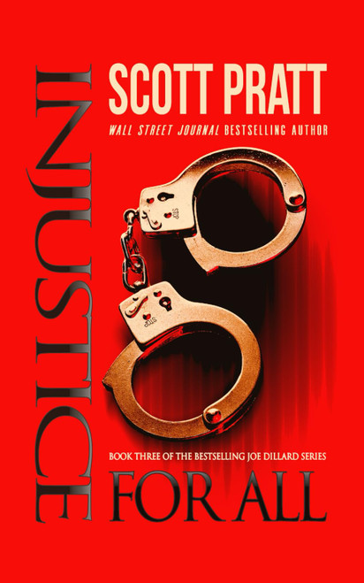 Injustice for All (Joe Dillard Series) (Volume 3)