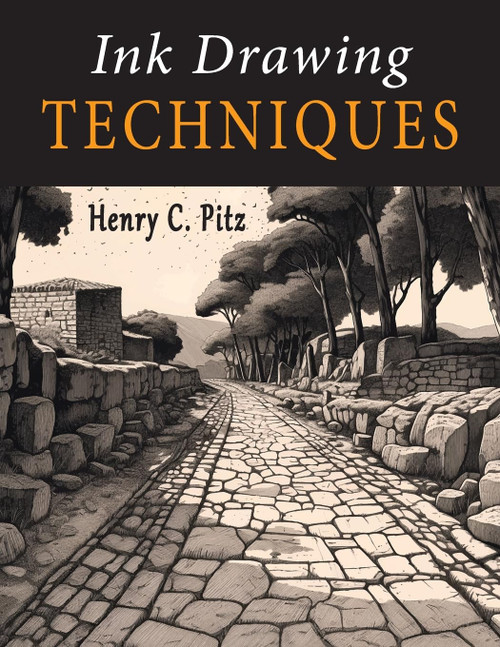 Ink Drawing Techniques: A Complete Handbook of Pen