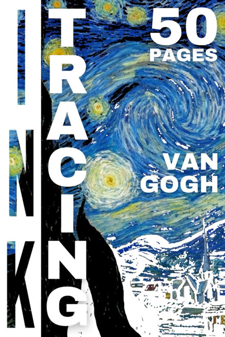 Ink Tracing VAN GOGH | 50 COLORING PAGES | Book for Adults