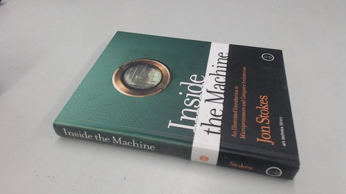 Inside the Machine: An Illustrated Introduction to Microprocessors and