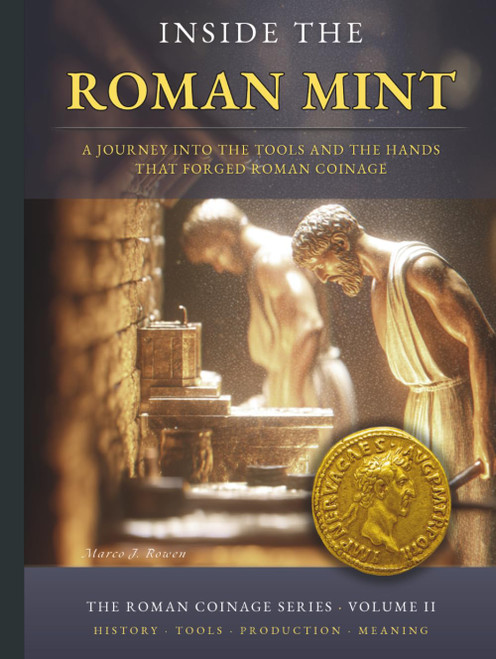 INSIDE THE ROMAN MINT: A Journey into the Tools