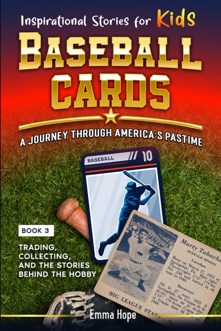 Inspirational Stories for Kids: Baseball Cards: A Journey Through