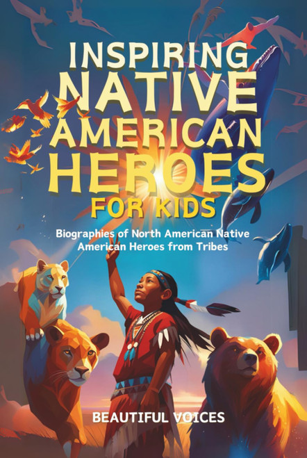 Inspiring Native American Heroes For Kids