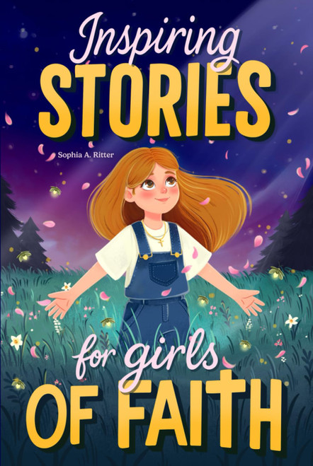 Inspiring Stories for Girls of Faith