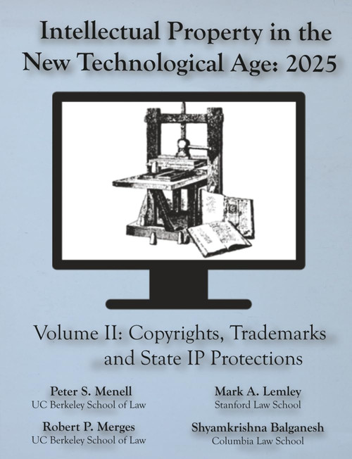 Intellectual Property in the New Technological Age 2025 Vol. II Copyrights