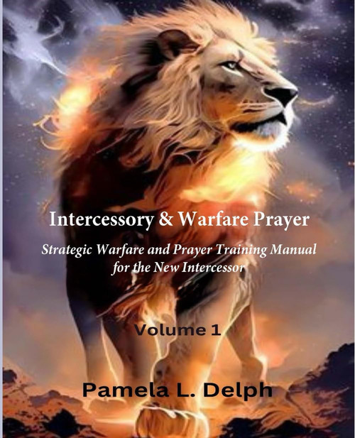 Intercessory & Warfare Prayer: Strategic Warfare and Prayer Training