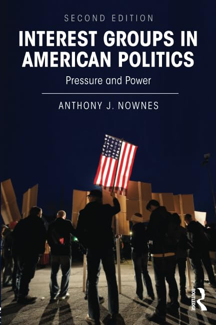 Interest Groups in American Politics: Pressure and Power