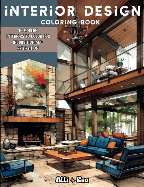 Interior Design Coloring Book: For Adults 30 Modern Interiors To Color