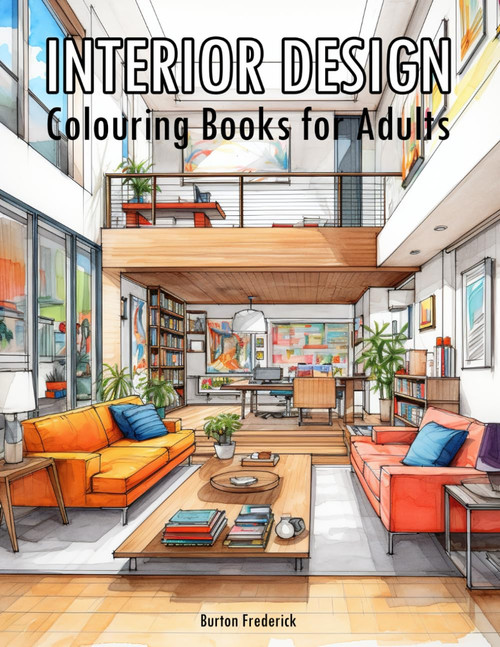 Interior Design: Colouring Books for Adults with Beautiful Decorating