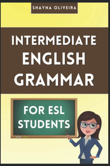 Intermediate English Grammar for ESL Students