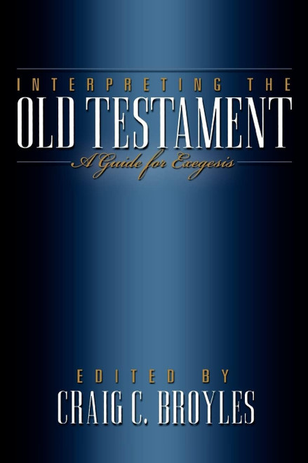 Interpreting the Old Testament: A Guide for Exegesis