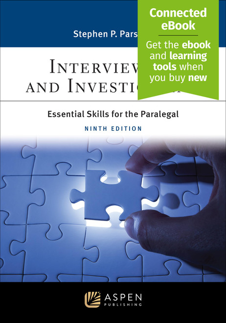 Interviewing and Investigating: Essential Skills for the Paralegal