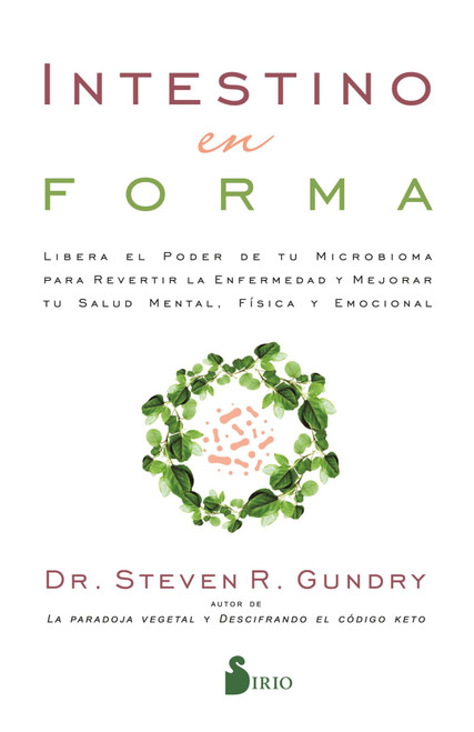 Intestino en forma: Libera el poder de tu microbioma para revertir la