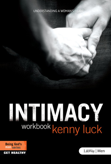 Intimacy: Understanding a Woman's Heart - Member Book