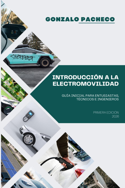 Introducción a la electromovilidad: GUÍA INICIAL PARA ENTUSIASTAS, TÉCNICOS E INGENIEROS (Spanish Edition)