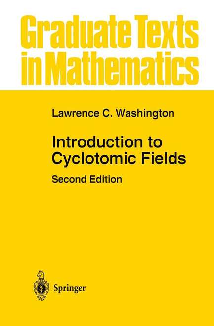 Introduction to Cyclotomic Fields (Graduate Texts in Mathematics, 83)