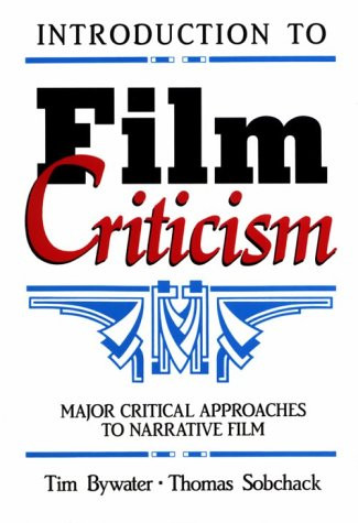 Introduction to Film Criticism: Major Critical Approaches to Narrative
