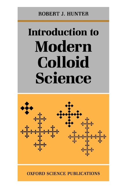 Introduction to Modern Colloid Science (Oxford Science Publications)