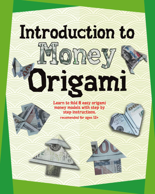 Introduction to Money Origami: Learn to fold 8 easy origami money models
